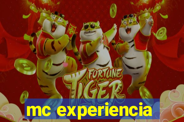 mc experiencia